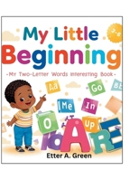 My Little Beginning: My Two-Letter Words Interesting Book B0GZZ6JL34 Book Cover