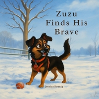 Zuzu Finds His Brave B0F5P5MMHG Book Cover