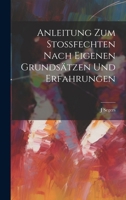 Anleitung Zum Stossfechten Nach Eigenen Grunds�tzen Und Erfahrungen 1021703591 Book Cover