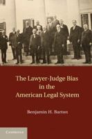 The Lawyer-Judge Bias in the American Legal System 110761614X Book Cover