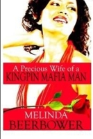 A Precious Wife of a Kingpin Mafia Man 1105384438 Book Cover