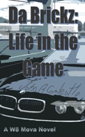 Da Brickz: Life in the Game 1950457001 Book Cover