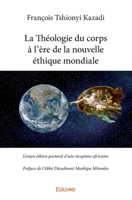 La Théologie du corps à l'ère de la nouvelle éthique mondiale (French Edition) 2414334835 Book Cover