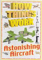 Astonishing Aircraft 0752552961 Book Cover