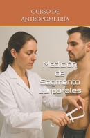 Curso de Antropometría: Medición de segmentos corporales (Deportes y Educación Física) (Spanish Edition) B0FBLCRZ22 Book Cover