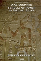 Was Sceptre, Symbols of Power in Ancient Egypt (Ancient Egyptian Symbolism) B0GF385HMW Book Cover