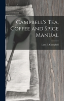 Campbell's Tea, Coffee and Spice Manual 1017312877 Book Cover