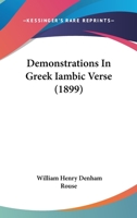 Demonstrations in Greek Iambic Verse 1016474008 Book Cover