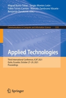 Applied Technologies: Third International Conference, ICAT 2021, Quito, Ecuador, October 27–29, 2021, Proceedings 3031038835 Book Cover