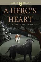 A Hero's Heart 1494351897 Book Cover