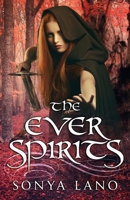 The Ever Spirits 1539832791 Book Cover