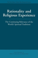 Rationality and Religious Experience: The Continuing Relevance of the World's Spiritual Traditions 0812694465 Book Cover