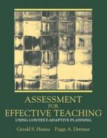Assessment for Effective Teaching: Using Context-Adaptive Planning 0205389414 Book Cover