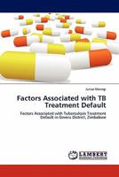 Factors Associated with TB Treatment Default 3844391843 Book Cover