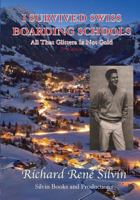 I Survived Swiss Boarding Schools: All That Glitters Is Not Gold 1724780395 Book Cover