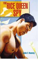 The Rice Queen Spy 0975275666 Book Cover