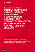 Soziolinguistische Und Stilistische Aspekte Des Gesprochenen Arabisch Der Gebildeten (Educated Spoken Arabic) in Ägypten Und Der Levante 3112713168 Book Cover