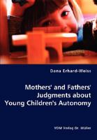 Mothers' and Fathers' Judgments about Young Children's Autonomy 3836438585 Book Cover
