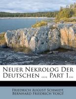 Neuer Nekrolog Der Deutschen ...... 1273538625 Book Cover