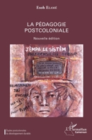 La pédagogie postcoloniale (Harmattan Cameroun) (French Edition) 2343107335 Book Cover