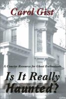 Is It Really Haunted?: A Concise Resource for Ghost Enthusiasts 059521455X Book Cover