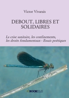Debout, Libres Et Solidaires (French Edition) B08MHB39LT Book Cover