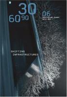 306090 06: Shifting Infrastructures (306090) 1568984758 Book Cover