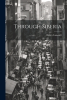 Through Siberia 1021393878 Book Cover