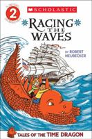 Tales of the Time Dragon: Racing the Waves 0545549043 Book Cover
