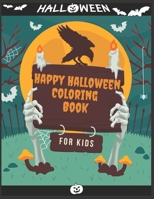 Happy Halloween Coloring Book For kids: (Halloween coloring Book for kids Toddlers and Preschoolers) - Halloween Gift for kids- 50 Halloween coloring B08H6MC9SF Book Cover