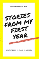 Stories From My First Year: What It's Like to Teach in America B086LF11P3 Book Cover