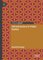 Infrastructure in Video Games 3031720911 Book Cover