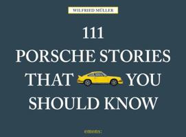 111 Porsche Stories You Should Know 3740800356 Book Cover