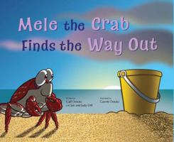 Mele the Crab Finds the Way Out 1933835095 Book Cover