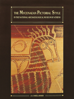 The Mycenaean Pictorial Style in the National Archaeological Museum of Athens 9607254007 Book Cover