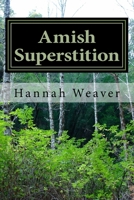 Amish Superstition 1542490294 Book Cover
