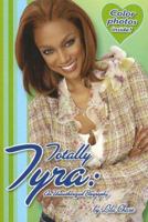 Totally Tyra: An Unauthorized Biography 0843121211 Book Cover