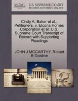Cindy A. Baker et al., Petitioners, v. Elcona Homes Corporation et al. U.S. Supreme Court Transcript of Record with Supporting Pleadings 1270709402 Book Cover