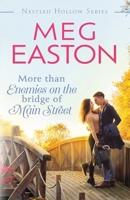 More than Enemies on the Bridge of Main Street: A Sweet Small Town Romance (A Nestled Hollow Romance) 1956871179 Book Cover