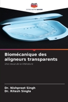 Biomécanique des aligneurs transparents (French Edition) 6207765699 Book Cover