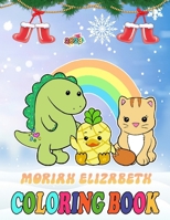 Moriah Eliza-beth coloring book Squishies: 100+ New Designs of Moriah Eliza-beth for All Ages Great Gifts for Kids Boys Girls Ages 4-8 8-12 All Fans B0CR8CWW1X Book Cover