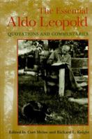 The Essential Aldo Leopold: Quotations and Commentaries 029916554X Book Cover