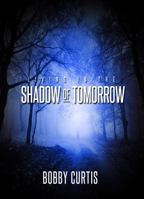 Living in the Shadow of Tomorrow 0990922634 Book Cover