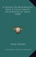 A Treatise on Meteorology 054866272X Book Cover