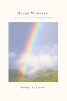 SEVEN WONDERS: Short Stories for the Younger and Older Young B087GV3V6X Book Cover