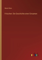 Fritzchen: Die Geschichte einer Einsamen 3743734850 Book Cover