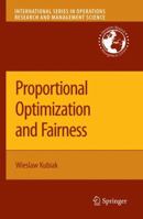 Proportional Optimization and Fairness 0387877185 Book Cover