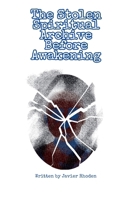 The Stolen Spiritual Archive Before Awakening B0FLQ44JNN Book Cover