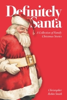 Definitely Santa: A Collection of Family Christmas Stories B0BKSCTFQC Book Cover