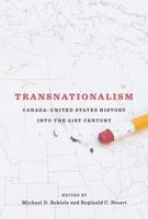 Transnationalism: Canada-United States History into the Twenty-first Century 0773537635 Book Cover